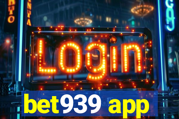 bet939 app